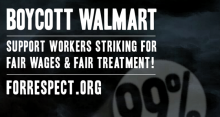 Boycott Walmart - Support Workers Fighting for Fair Waging and Fair Treatment