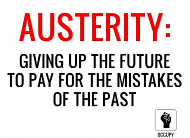 Austerity: Giving up the Future to Pay fot the Mistakes of the Past