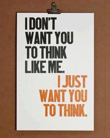 I want you to think